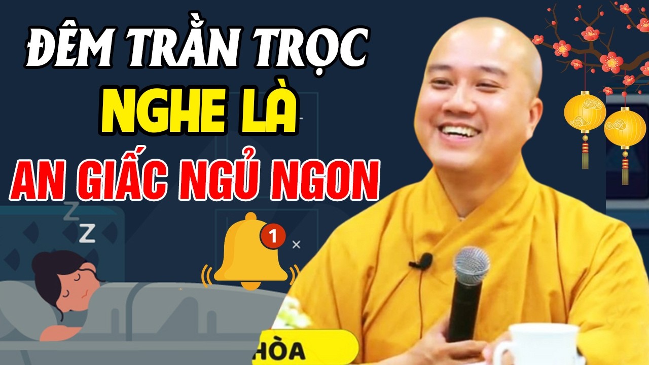 🔴Đêm Trằn Trọc, Mở Ngay Bài Giảng Này Là AN GIẤC NGỦ NGON 