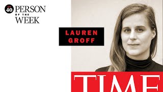 TIME100 Honoree Lauren Groff on How Her Unconventional Childcare Arrangement Allows Her to Write