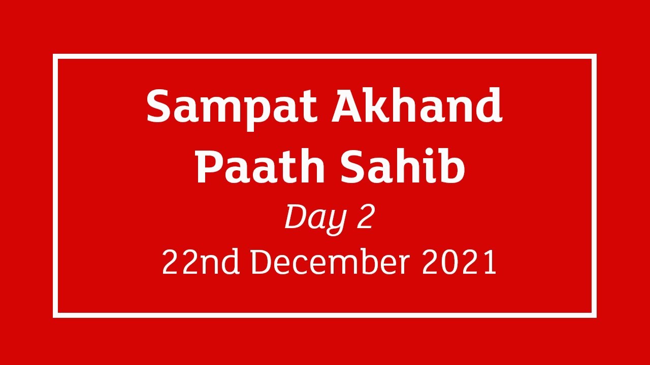 [ LIVE ] Sampat Akhand Paath Smagam - Day 2 - Birmingham, UK - 22nd December 2021 - Daily Stream