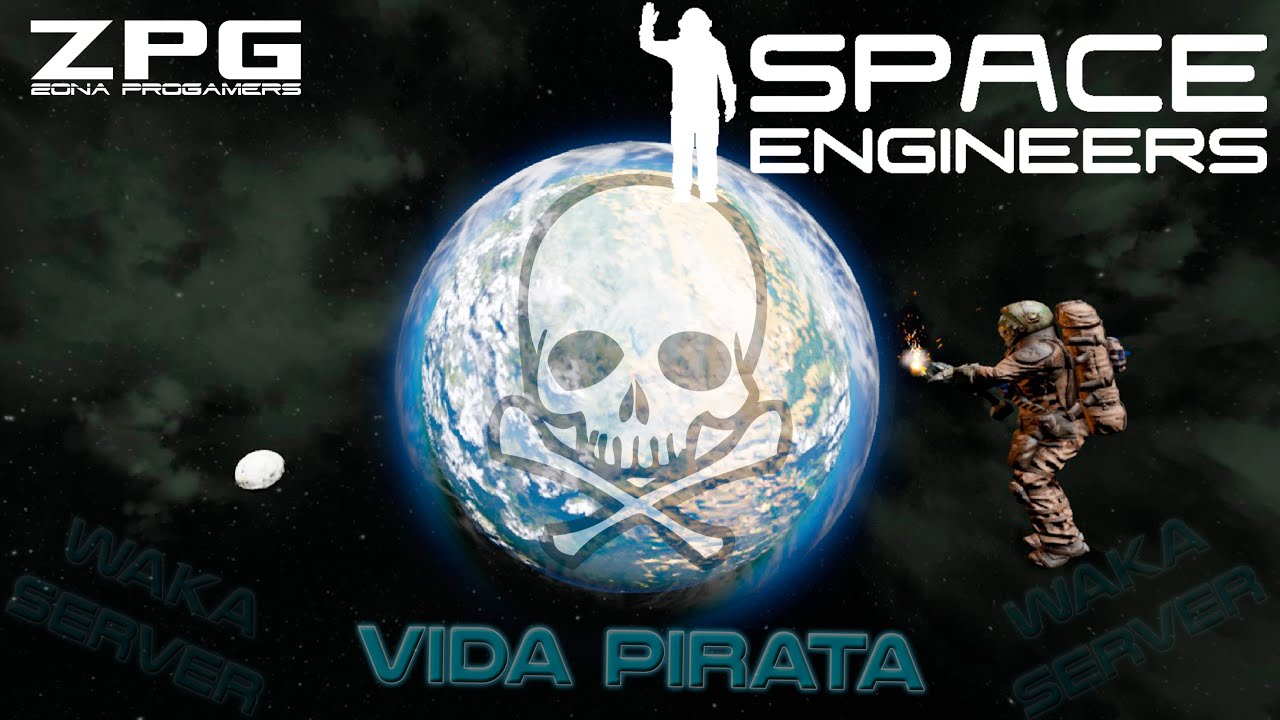 Space Engineers - Vida Pirata #00 | Reglas del Servidor | Gameplay ...