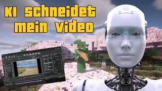 Minecraft aber eine KI schneidet MEIN Video!!!