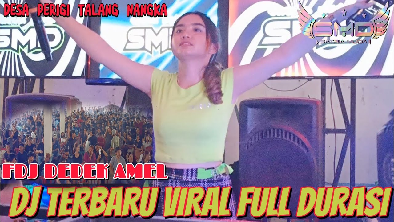 OT SATRIA MUDA 🔴 FDJ DEDEK AMEL NONSTOP FULL DURASI LIVE DESA PERIGI TALANG NANGKA