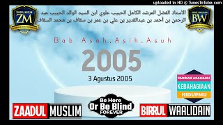 Zaadul Muslim,2005 Bab Asah Asih Asuh,Buki Duri 03 Agustus 2005