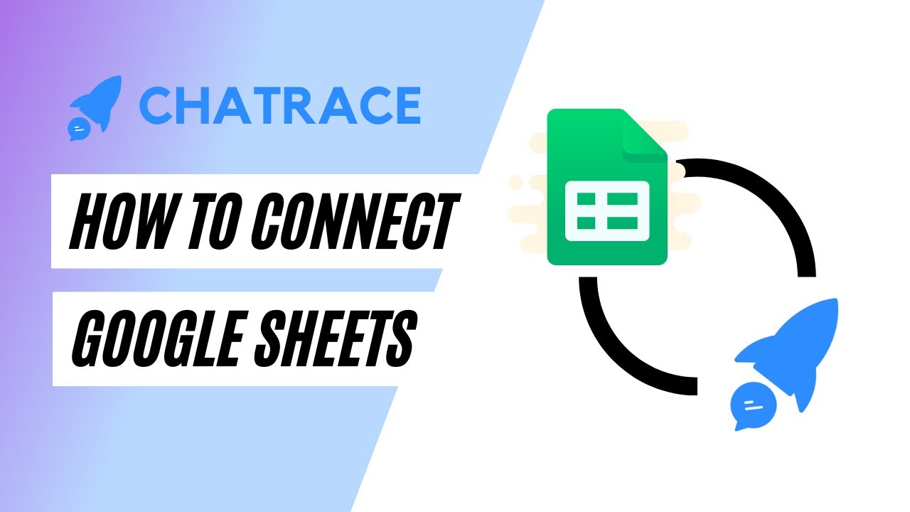 how-to-connect-google-sheets-to-chatrace-youtube