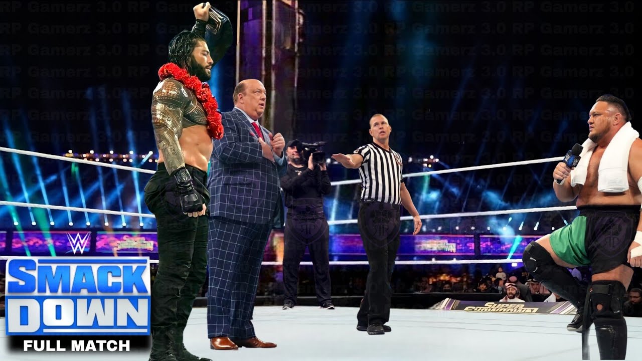 Full Match - Roman Reigns vs. Samoa Joe : WWE SMACKDOWN 2022