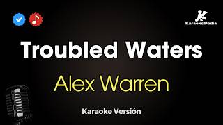 Alex Warren  Troubled Waters karaoke