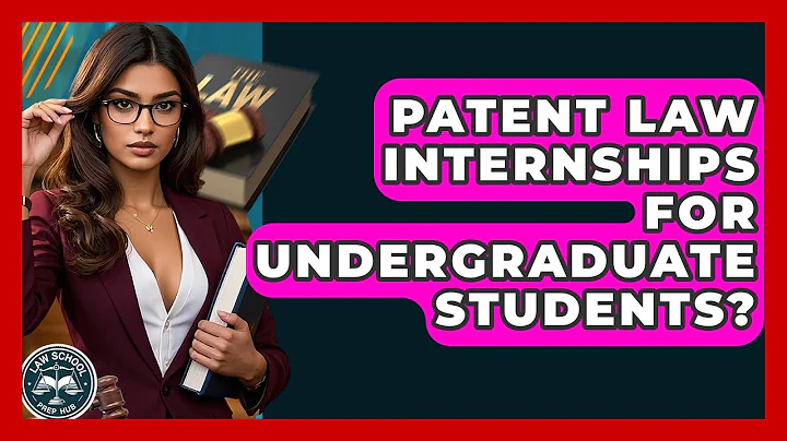 Patent Law Internships For Undergraduate Students? - Law School Prep Hub
