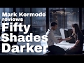 Fifty Shades Darker reviewed by Mark Kermode