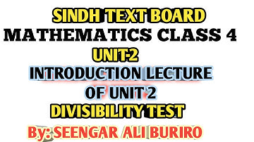 Divisibility Test | Introduction of Unit 2 | Math class 4 | Math Grade 4 | Unit 2 | Sindh Text Board