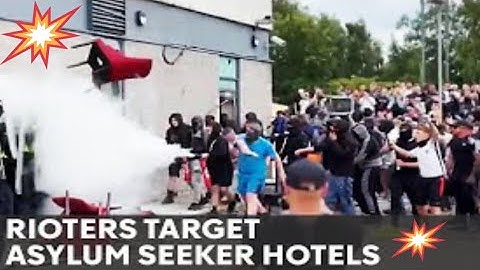 Rioters attack hotel housing asylum seekers amid far-right violence