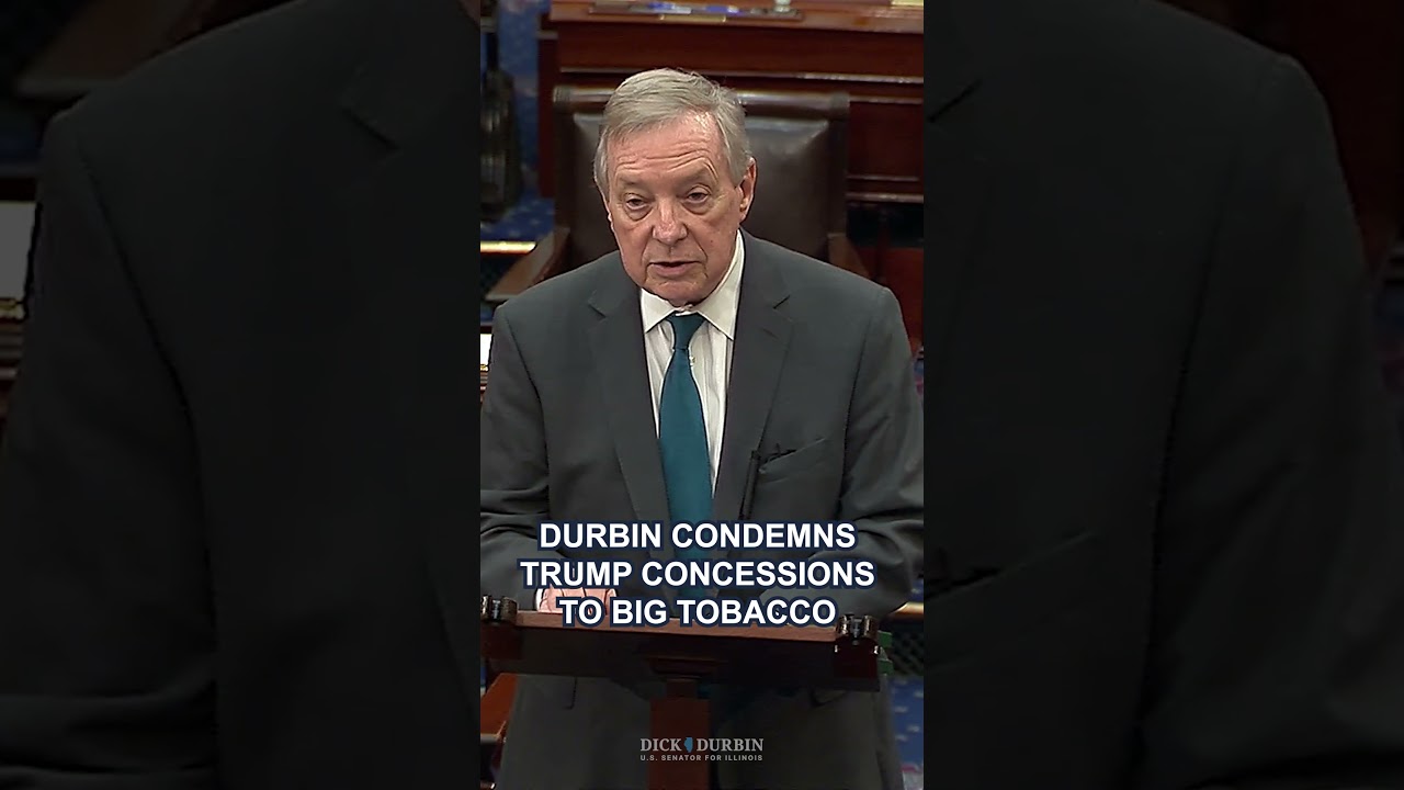tobacco concession Durbin Condemns Trump's Concessions To Big Tobacco