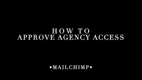 How to approve Agency Access for MailChimp | Slatter Communications