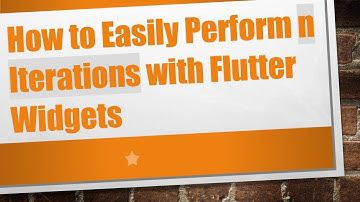 How to Easily Perform n Iterations with Flutter Widgets