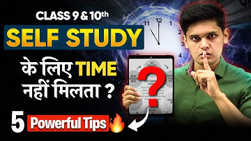 Self Study Ke Liye Time Kaise Nikale? 😱 | Class 9th & 10th | 5 Powerful Tips 🔥