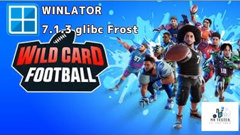 MTester | Winlator 7.1.3 Glibc Frost v2| Wild Card Football.  #winlator #winlatoremulator