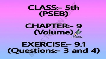 Class:-5th(pseb) ex:-9.1(Ques.:-3 and 4)