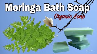 How to make an organic Moringa bath Soap at home