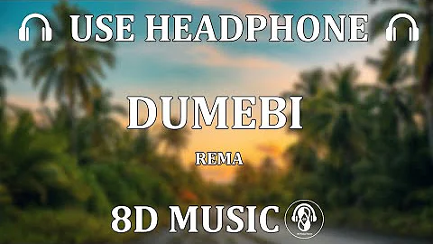 Rema - Dumebi (8D Naija Tunes)