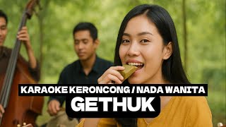 GETHUK KARAOKE KERONCONG NADA WANITA / NADA DASAR G
