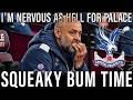 West Ham News | Squeaky Bum Time! We MUST Win at Palace – I’m Seriously Worried | Palace v West Ham