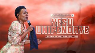 Dr. Sarah K & Shachah team - YESU UNIPENDAYE