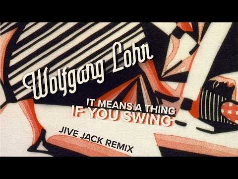 Wolfgang Lohr - It Means A Thing If You Swing (Jive Jack Remix) // ESTSP107