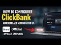 How to configure ClickBank marketplace settings for US affiliate campaigns - Beginner Guide