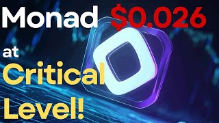 Is $0.026 the Key Support for Monad Full Update - Monad Price Prediction.