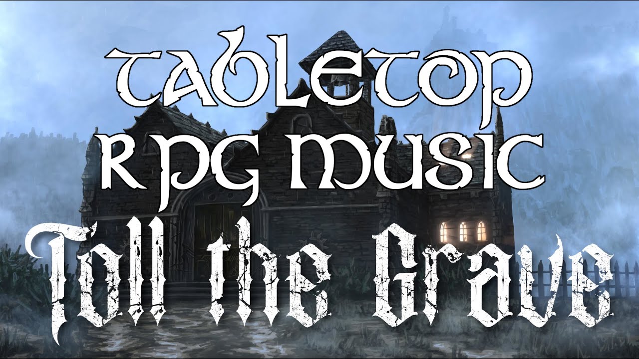 Toll the Grave - Tabletop RPG Music (solemn gothic ritual)