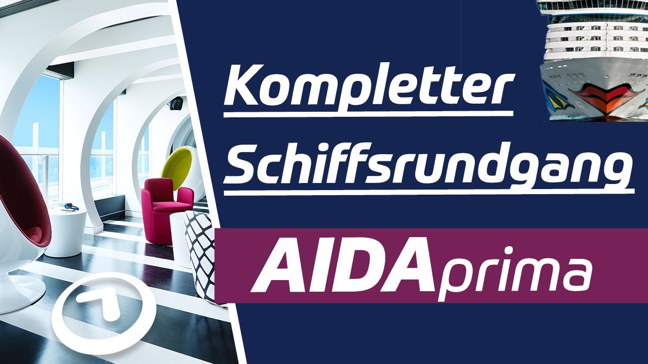 Kompletter Schiffsrundgang auf der AIDAprima