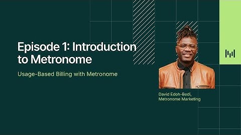 Usage-Based Billing Tutorial | Episode 1: Introduction to Metronome