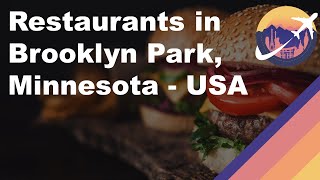 Restaurants in Brooklyn Park, Minnesota - USA