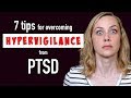 7 Tips to Stop Hypervigilance from PTSD