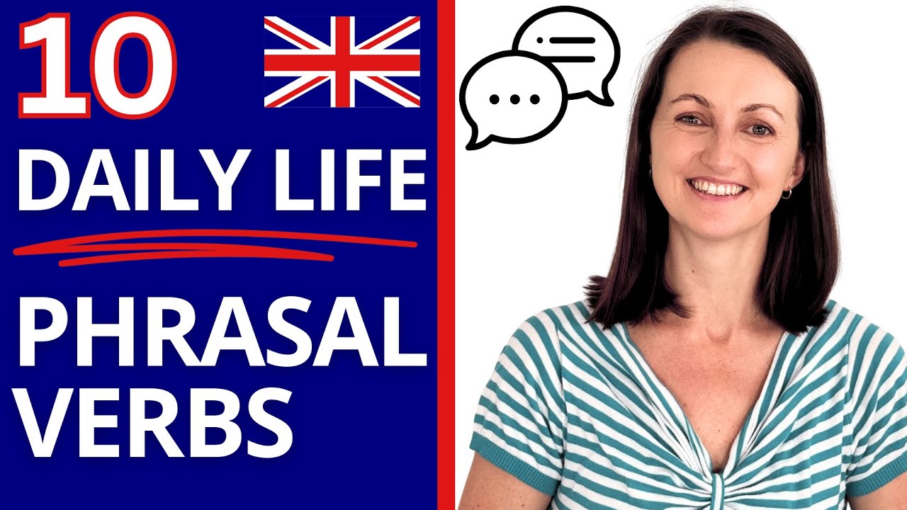 10 Phrasal Verbs for Daily Life | Speak Real English in Your Free Time ...
