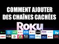 Comment ajouter des canaux privs cachs  un appareil de roku avec des codes secrets