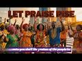WHEN THE BEAT DROPS LET THE PRAISE RISE POWERFUL AFRO GOSPEL AMAPIANO PRAISE