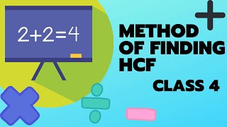Class 4 Maths | Methods Of Finding HCF | ICSE Syllabus