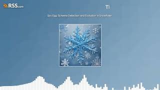 S01 E99: Schema Detection and Evolution in Snowflake