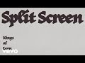 Kings Of Leon - Split Screen (Official Lyric Video)