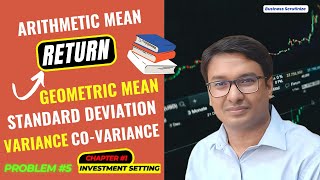 Problem 5 | Chapter 1 | Investment Setting | AM | SD | CV | GM | Investment Analysis & Portfolio