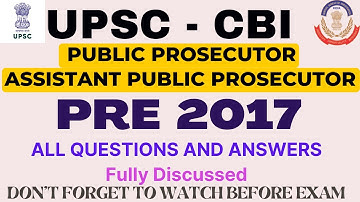 UPSC CBI - PP/APP 2017 - Prelims PAPER  - PUBLIC PROSECUTOR - Fully Discussed