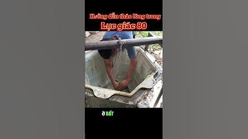 Cách tháo lòng trong khuôn lục giác 80