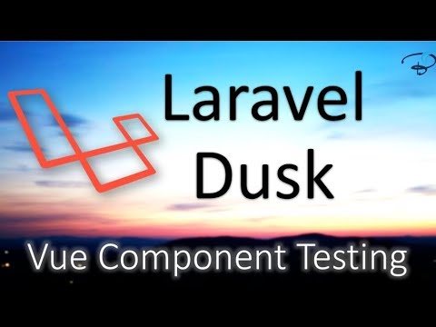 Laravel Dusk Tutorials | Vue Component Testing #5