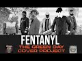 Fentanyl - The Green Day Cover Project