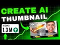 THE BEST AI Tool to Create VIRAL Thumbnails  | AI Thumbnail Maker