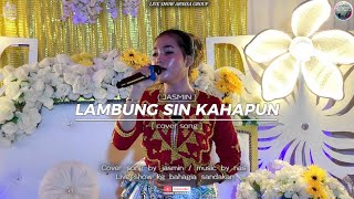 COVER SONG BY JASMIN LAMBUNG SIN KAHAPUN ( LIVE SHOW ARNISA GROUP )KG BAHAGIA SANDAKAN TEL0109449148