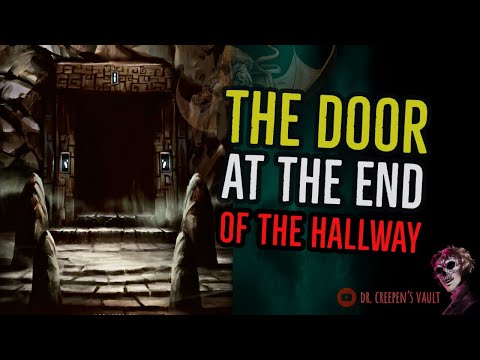 The Door at the End of the Hallway | ALL-TIME GREAT CREEPYPASTA