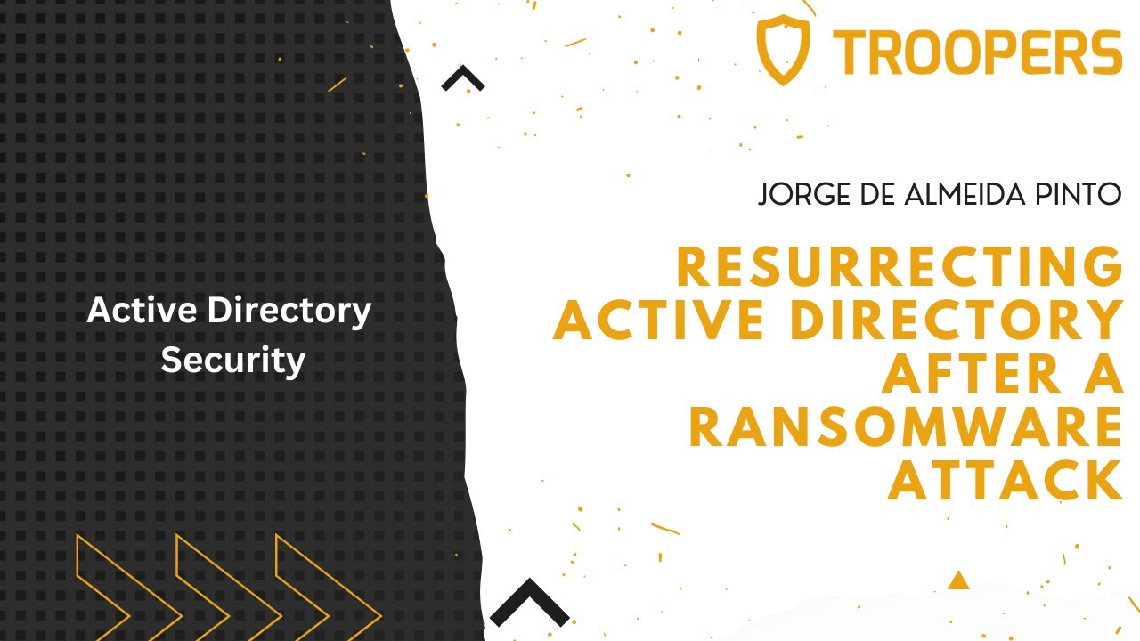 TROOPERS22: Resurrecting Active Directory After a Ransomware Attack ...