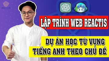 Dự Án Web: Học Từ Vựng Tiếng Anh Theo Chủ Đề với ReactJS & GitHub Copilot x 10 Tốc độ Code