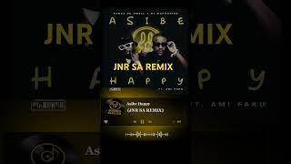 Asibe Happy  Jnr Sa Remix afrotech